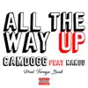 All the Way Up (feat. Nakuu) - Single album lyrics, reviews, download
