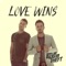 Love Wins - Love and Theft lyrics
