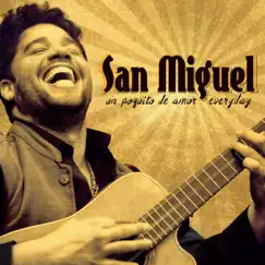 Un Poquito De Amor Everyday by San Miguel album reviews, ratings, credits