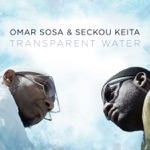 Omar Sosa & Seckou Keita - Dary