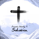 Acoustic Worship 3 - Salvation artwork
