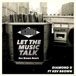 Let the Music Talk (feat. Kev Brown) [Remix] - Single - Diamond D