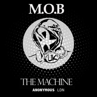 The Machine - EP by Mob album reviews, ratings, credits