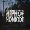 Stream & download Hip Hop Homicide (feat. R.O.B)