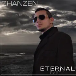 Eternal, Pt. 1 - Zhanzen