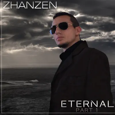 Eternal, Pt. 1 - Zhanzen Eternal, Pt. 1 - Zhanzen