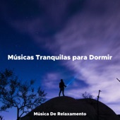 Musicas Tranquilas para Dormir: Música De Relaxamento artwork