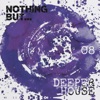 Nothing But... Deeper House, Vol. 8, 2017