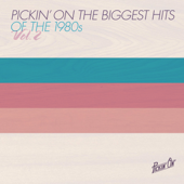 Pickin' On the Biggest Hits of the 1980s, Vol. 2 - Pickin' On Series
