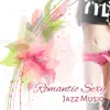 Romantic Sexy Jazz Music, Saxophone, Piano, Background Dinner Music, Love Making Instrumental album lyrics, reviews, download