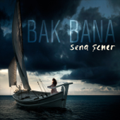 Bak Bana - Sena Şener