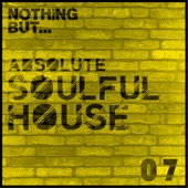 Nothing But... Absolute Soulful House, Vol. 7 artwork