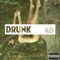 Drunk - KiDi lyrics