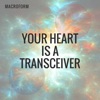 Your Heart Is a Transceiver (Instrumental)