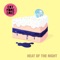 Heat of the Night - Eat More Cake lyrics