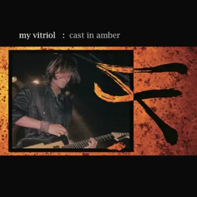 Cast in Amber (Live at the Academy) - My Vitriol