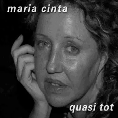 Quasi Tot - Maria Cinta