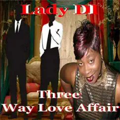 Three Way Love Affair by Lady Di album reviews, ratings, credits