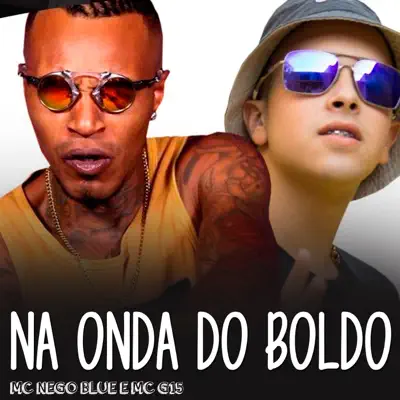 Na Onda do Boldo - Single - MC Nego Blue