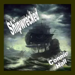 Shipwrecked - Single - Connie Hall Shipwrecked - Single - Connie Hall