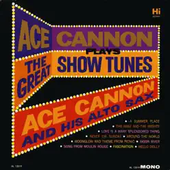 Plays the Great Show Tunes - Ace Cannon Plays the Great Show Tunes - Ace Cannon