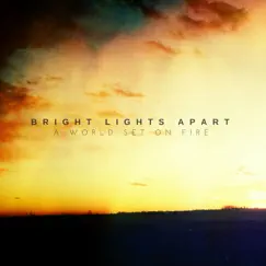 A World Set On Fire - Single by Bright Lights Apart album reviews, ratings, credits