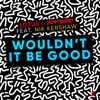 Wouldn't It Be Good (feat. Nik Kershaw) - Single, 2017