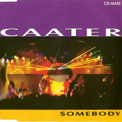 Somebody (Radio Version) - Single - Caater