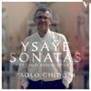 Ysaÿe: 6 Sonatas for Solo Violin, Op. 27