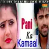 Pani Ka Kamaal - Single album lyrics, reviews, download