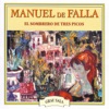 Manuel de Falla - El Sombrero de tres picos. Danza del Molinero