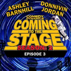 Coming to the Stage: Season 2 Episode 3 - EP by Ashley Barnhill, Dan Levy & Donnivin Jordan album reviews, ratings, credits