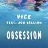 Vice Jon Bellion - Obsession (feat. Jon Bellion)