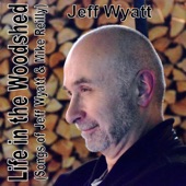 Life in the Woodshed (Songs of Jeff Wyatt & Mike Reilly) - EP artwork