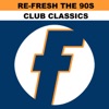 Re-Fresh the 90s: Club Classics, 2017