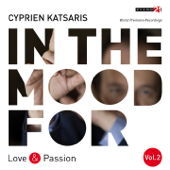 In the Mood for Love & Passion, Vol. 2: Beethoven, Schubert, Chopin, Grieg, Vladigerov, Rodrigo, Katsaris... (Classical Piano Hits) - Cyprien Katsaris