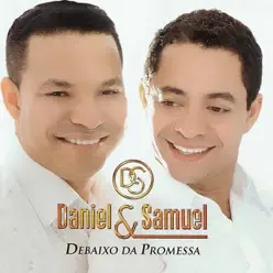 Debaixo da Promessa - Daniel e Samuel