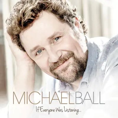 If Everyone Was Listening... - Michael Ball If Everyone Was Listening... - Michael Ball
