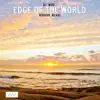 Edge of the World (feat. Morgan McRae) - Single album lyrics, reviews, download