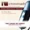 The Cause of Christ (Demonstration) - Crossroads Performance Tracks lyrics