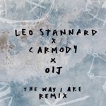 Leo Stannard, OIJ & Carmody - The Way I Are