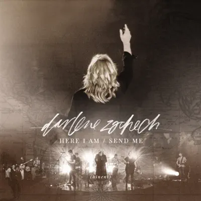 Here I Am Send Me (Live) - Darlene Zschech