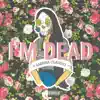 Stream & download I'm Dead (feat. Sabrina Claudio & Sad Money) [Pretty Edit] - Single