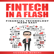 Fintech in a Flash: Financial Technology Made Easy (Unabridged)