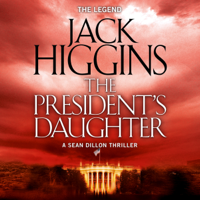 Jack Higgins - The President's Daughter: Sean Dillon Series, Book 6 (Unabridged) artwork