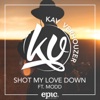 Shot My Love Down (feat. Modd) - Single, 2017