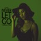 Never Let Go (feat. Jessica Louise) - Tones lyrics
