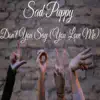 Don't You Say (You Love Me) song lyrics