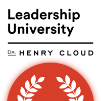 Dr. Henry Cloud's Leadership University Podcast podcast
