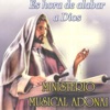 Ministerio Musical Adonai - Alabare Al Señor Toda Mi Vida